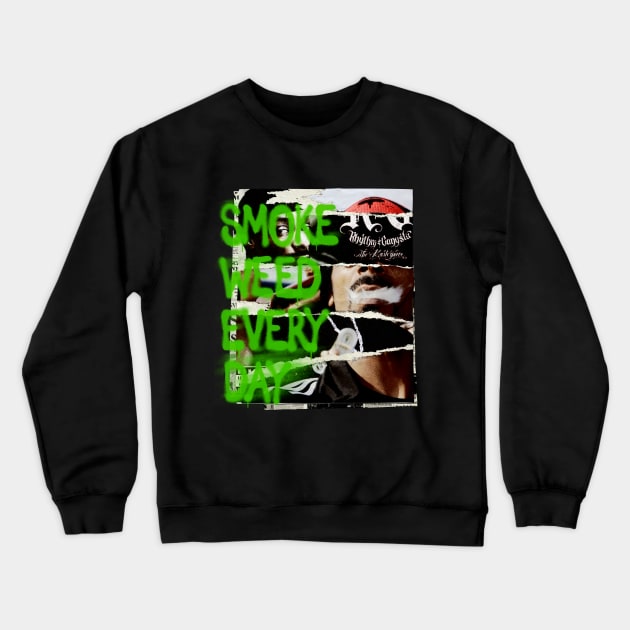 Smoke Weed Everyday Crewneck Sweatshirt by Aefe